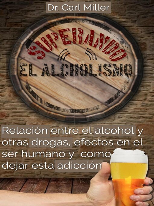 Title details for Superando El Alcoholismo by Dr. Carl Miller - Available